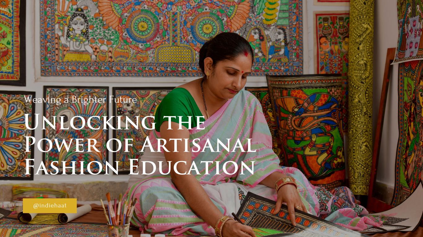 Weaving a Brighter Future: Unlocking the Power of Artisanal Fashion Education
